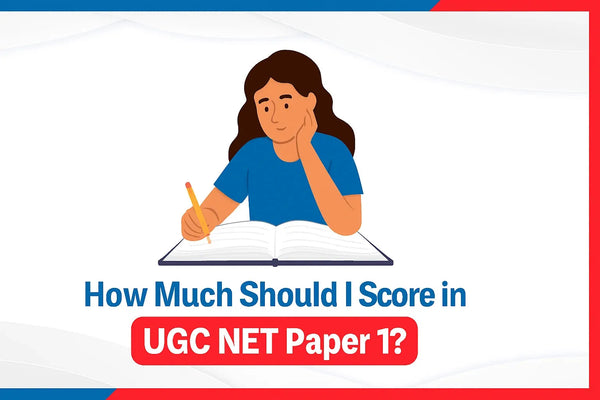 How Much Should I Score in UGC NET Paper 1? - Oswaal Books