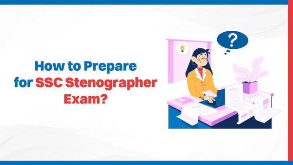 How to Prepare for SSC Stenographer Exam? - Oswaal Books