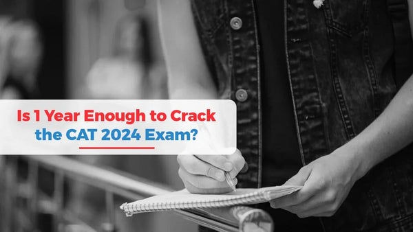 Is 1 Year Enough to Crack the CAT 2024 Exam? - Oswaal Books and