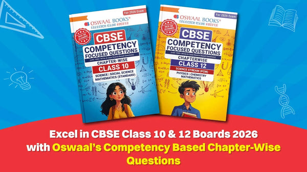 Excel in CBSE Class 10 & 12 Boards 2026 with Oswaal’s Competency Based ...