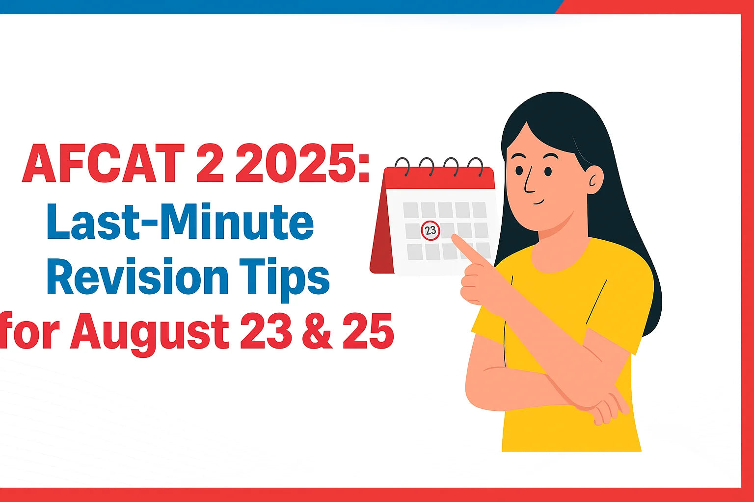 AFCAT 2 2025: Last-Minute Revision Tips for August 23 & 25 AFCAT 2 2025: Last-Minute Revision Tips for August 23 & 25