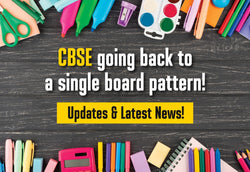 CBSE GOING BACK TO A SINGLE BOARD PATTERN! UPDATES & LATEST NEWS!