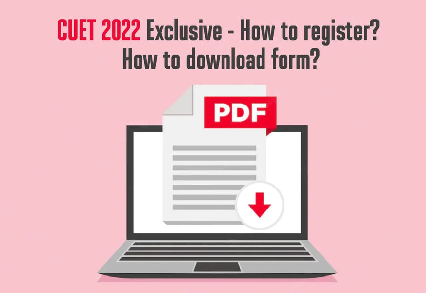 CUET 2022 EXCLUSIVE - HOW TO REGISTER? HOW TO DOWNLOAD FORM? AVOID THESE MISTAKES!