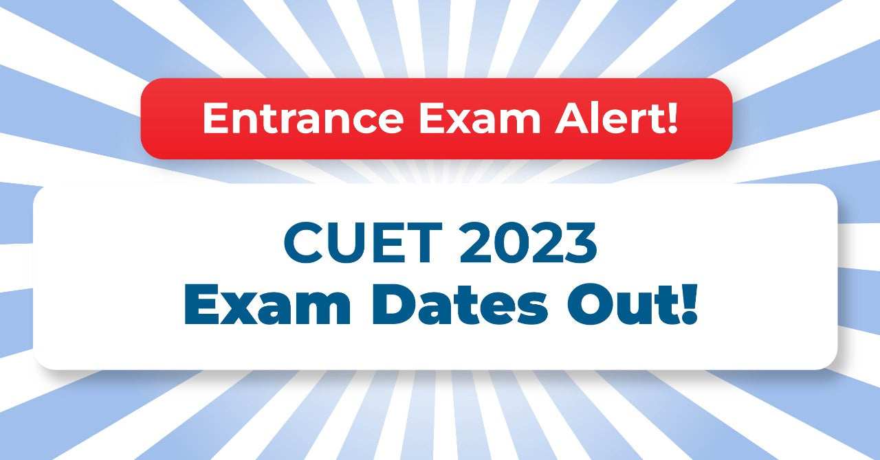 CUET 2023 Exam Date Out! Easy Roadmap To Crack The Exam & Score Maximum CUET 2023 Exam Date Out! Easy Roadmap To Crack The Exam & Score Maximum