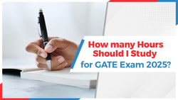 How many Hours Should I Study for GATE Exam 2025?