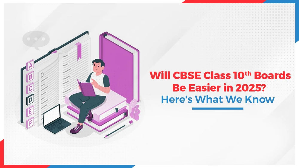 Will CBSE Class 10th Boards Be Easier in 2025? Here's What We Know