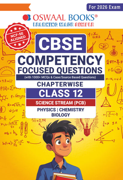 CBSE Competency Focused Questions Chapter-wise Class 12: PCB (Physics, Chemistry, Biology)