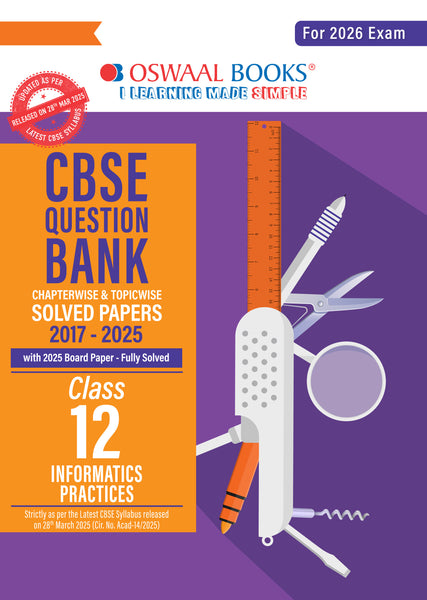 CBSE Question Bank Information Practices For Class 12 | Based On Latest CBSE Syllabus with 1500+ Questions | Chapterwise and Topicwise SOLVED PAPERS With Mind Maps & Revision Notes For 2026 Exam