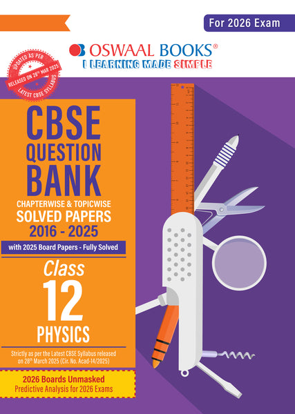 CBSE Question Bank Physics For Class 12 | Based On Latest CBSE Syllabus with 1500+ Questions | Chapterwise and Topicwise SOLVED PAPERS With Mind Maps & Revision Notes For 2026 Exam