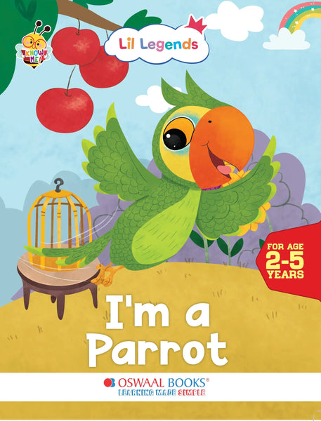 Lil Legends Know Me Series - Birds | I am a Parrot | Fascinating Bird Book | Exciting Illustrated Book | For kids | Age 2+ Years