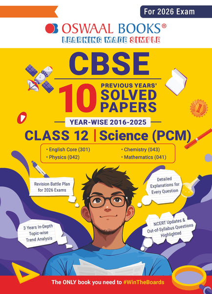 CBSE 10 Previous Years' Solved Papers, Yearwise (2016-2025) Class 12 Science (PCM)( English Core, Physics, Chemistry & Mathematics) (For 2026Exam)