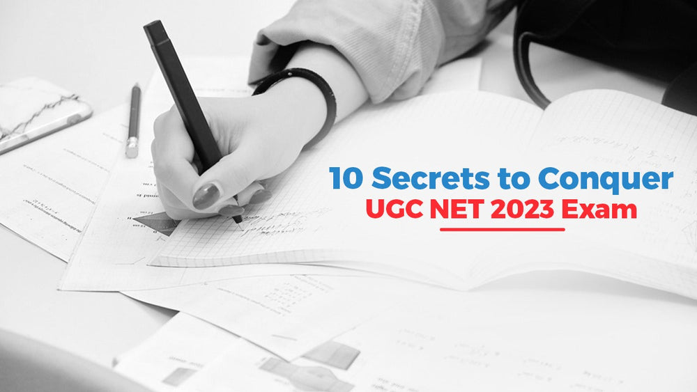 10 Secrets to Conquer UGC NET 2023 Exam