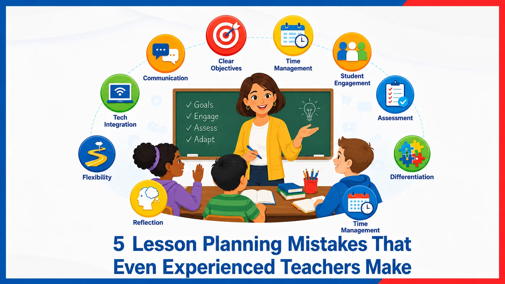 5 Lesson Planning Mistakes That Even Experienced Teachers Make