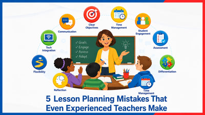 5 Lesson Planning Mistakes That Even Experienced Teachers Make