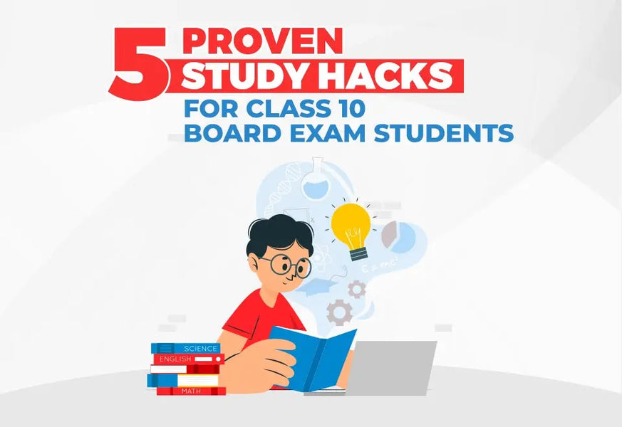 5 Proven Study Hacks For Class 10 Board Exam Students - Oswaal Books