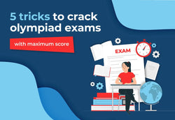 5 Tricks To Crack Olympiad Exam With Maximum Score