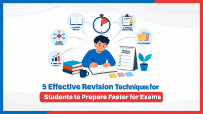 5 Effective Revision Techniques for Students to Prepare Faster for Exams