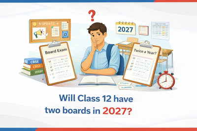 Will Class 12 Have Two Boards in 2027?
