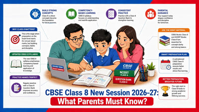 CBSE Class 8 New Session 2026–27: What Parents Must Know?