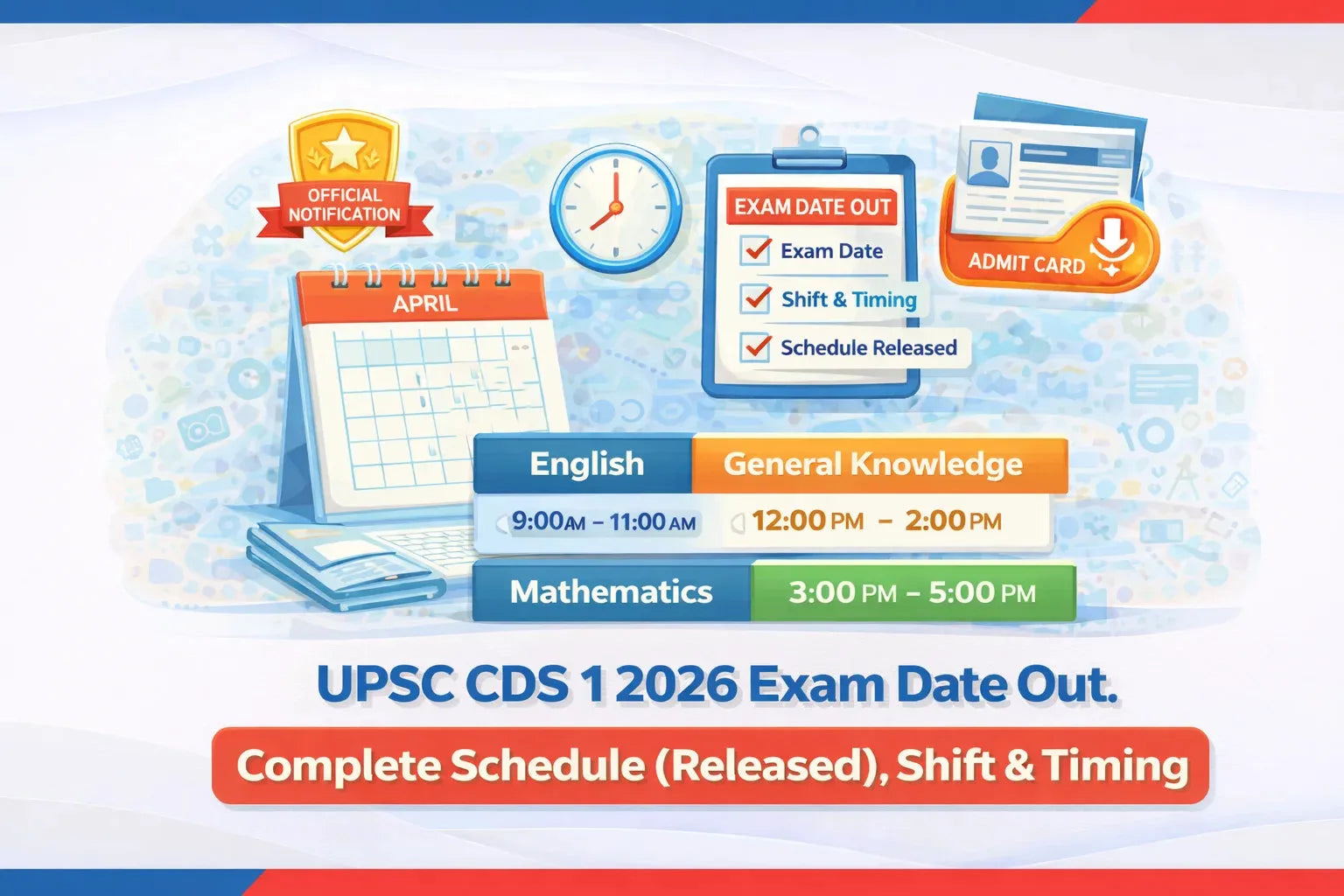 UPSC CDS 1 2026 Exam Date Out, Complete Schedule (Released), Shift & Timing