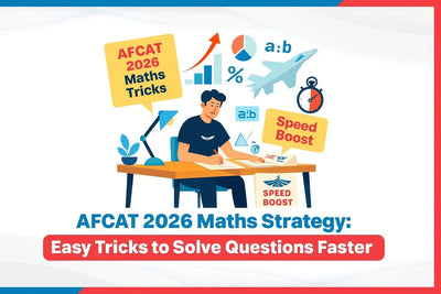 AFCAT 2026 Maths Strategy: Easy Tricks to Solve Questions Faster