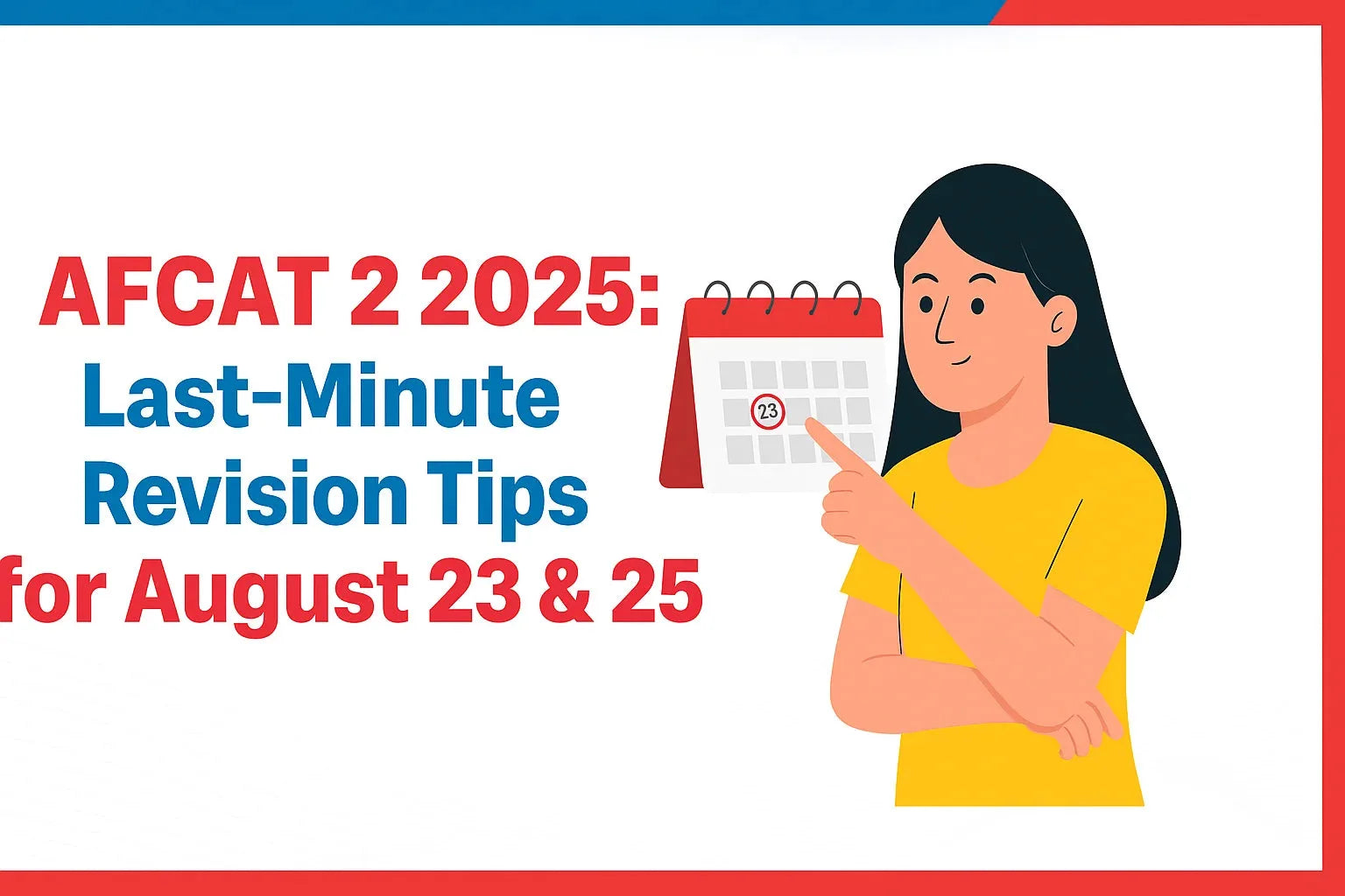 AFCAT 2 2025: Last-Minute Revision Tips for August 23 & 25