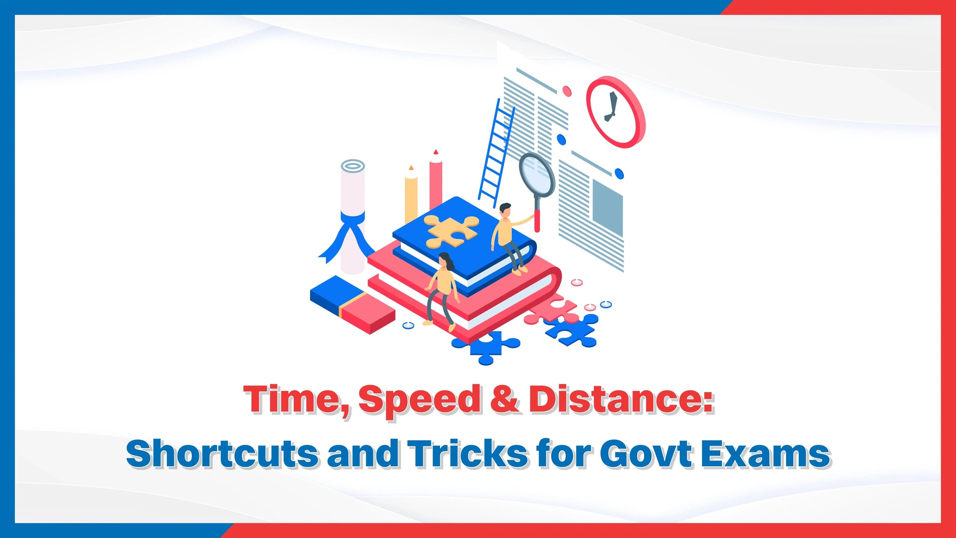 Time, Speed & Distance: Shortcuts and Tricks for Govt Exams