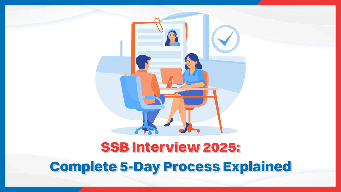 SSB Interview 2025: Complete 5-Day Process Explained