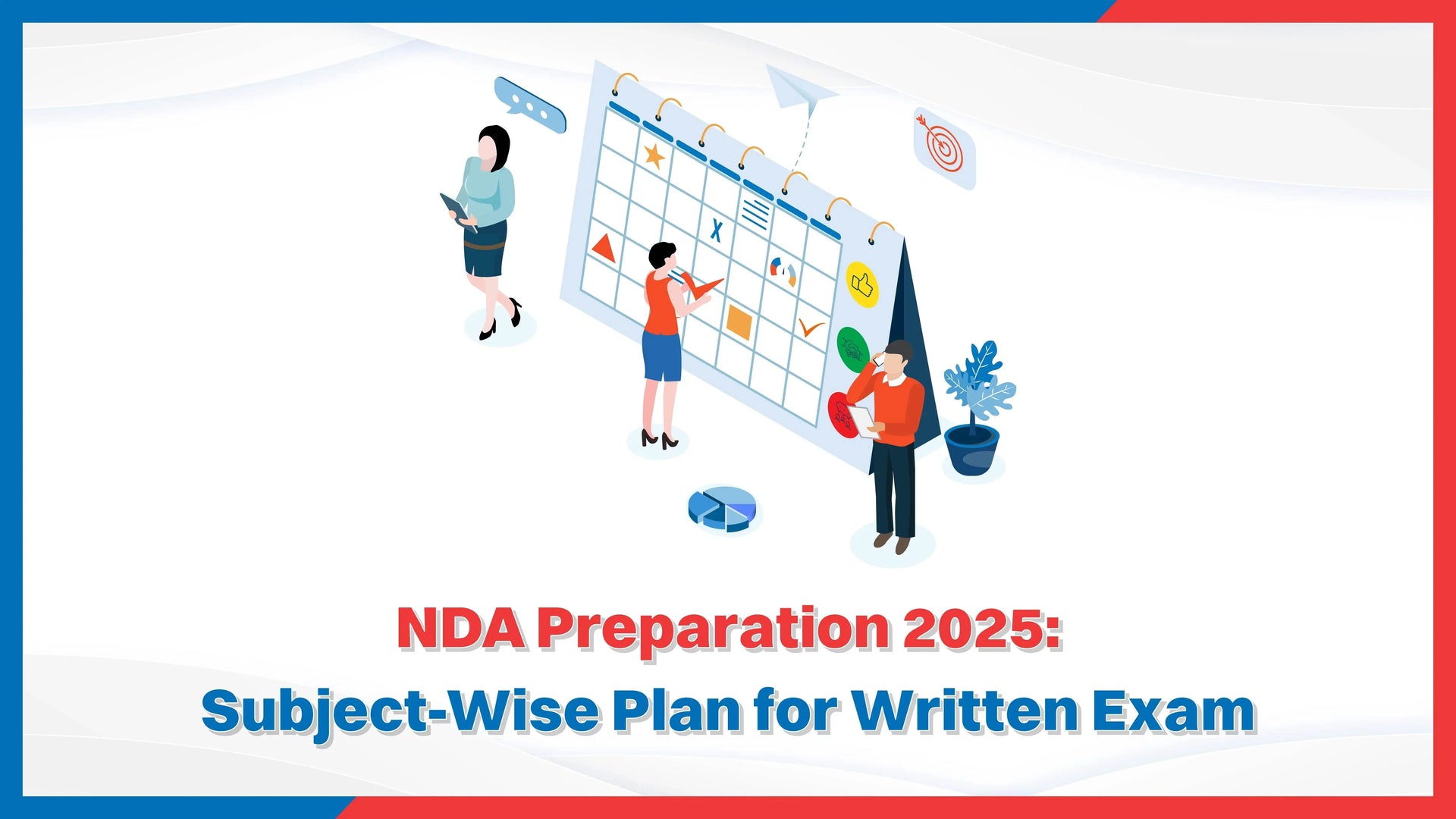 NDA Preparation 2025: Subject-Wise Plan for Written Exam