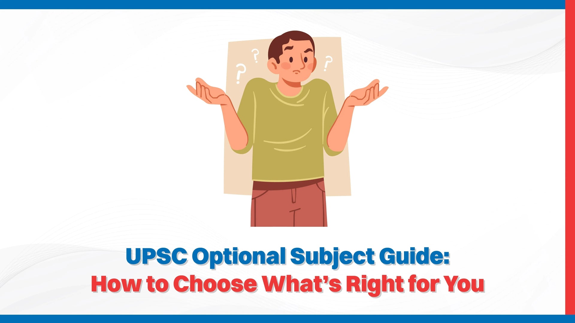 UPSC Optional Subject Guide: How to Choose What’s Right for You