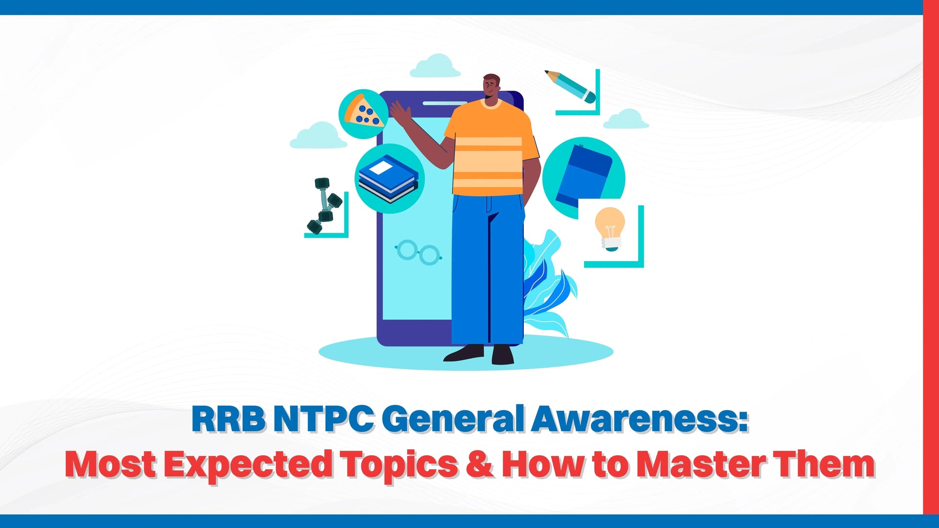 RRB NTPC General Awareness: Most Expected Topics & How to Master Them