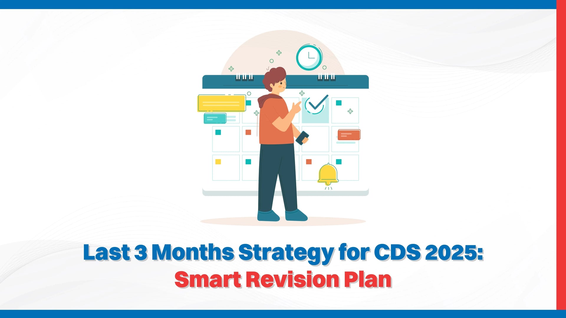 Last 3 Months Strategy for CDS 2025: Smart Revision Plan