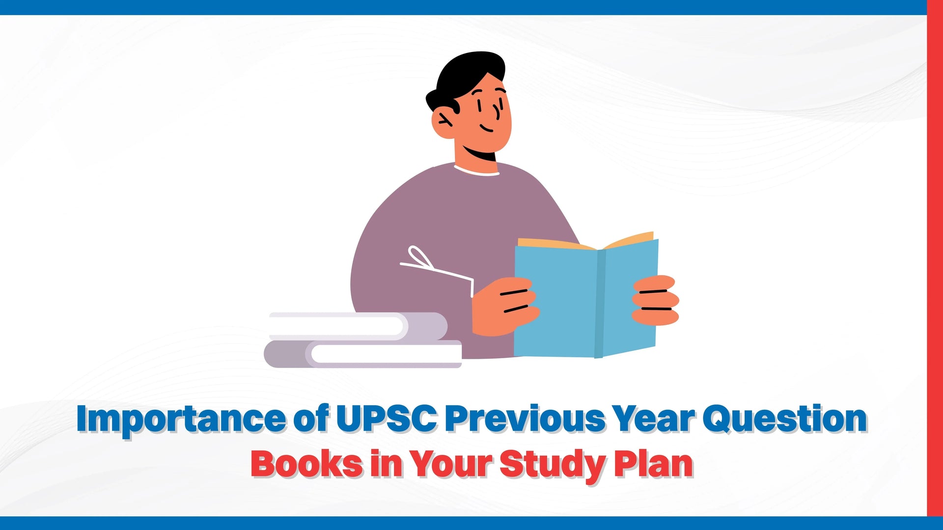 Importance of UPSC Previous Year Question Books in Your Study Plan