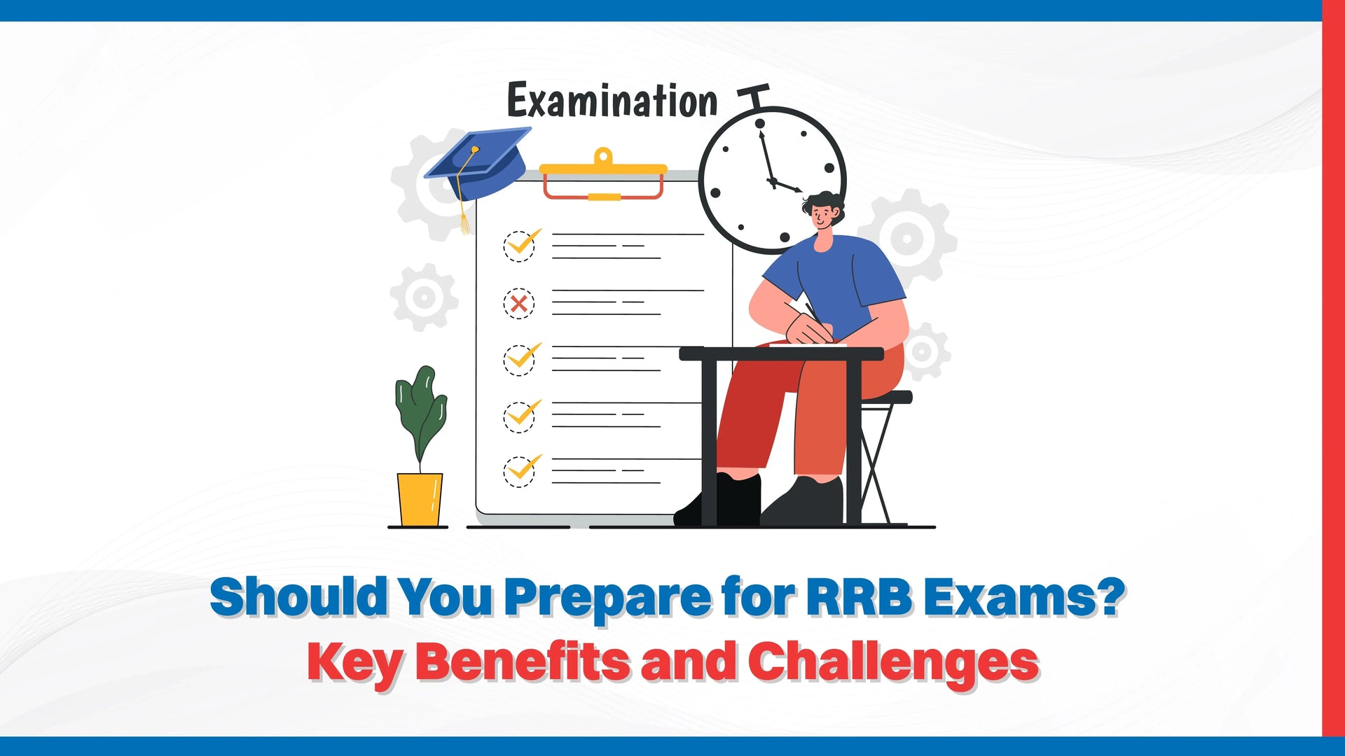 Should You Prepare for RRB Exams? Key Benefits and Challenges