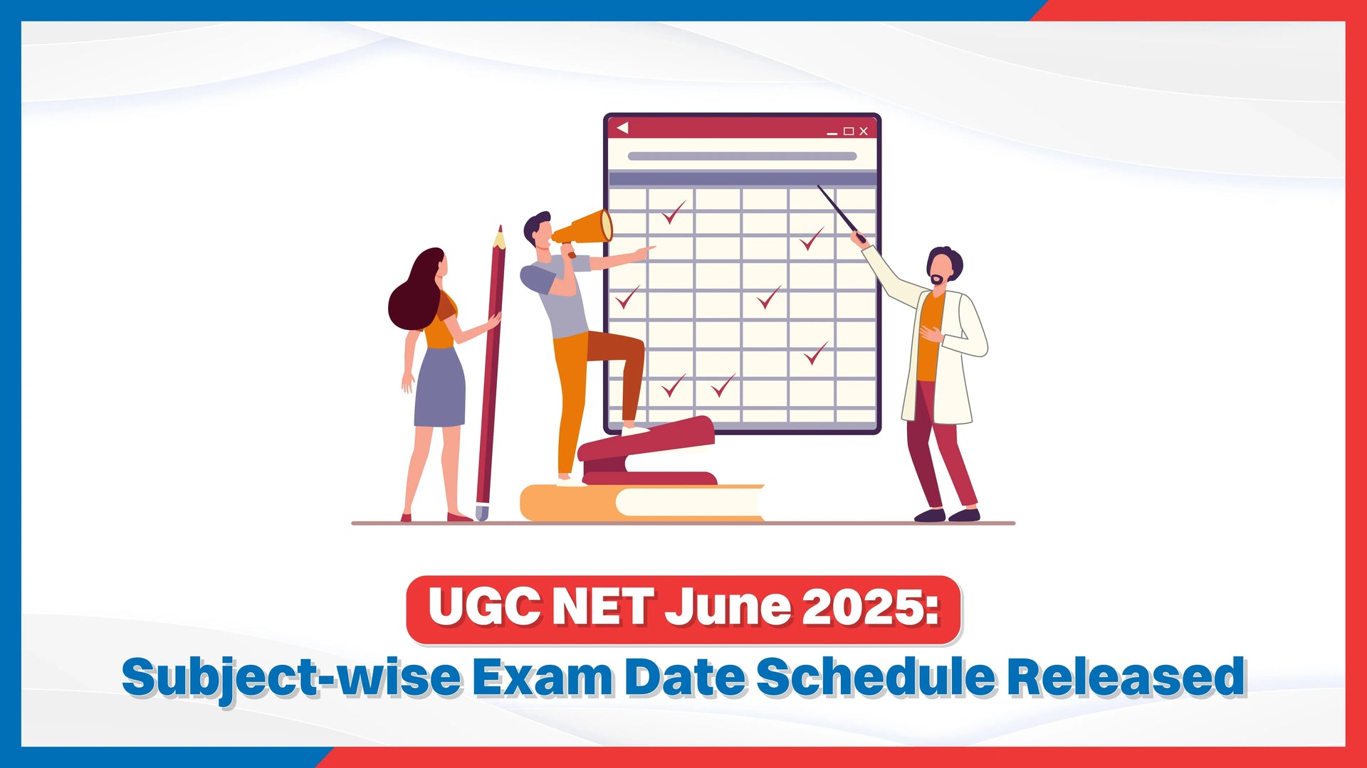 UGC NET June 2025: Subject-wise Exam Date Schedule Released