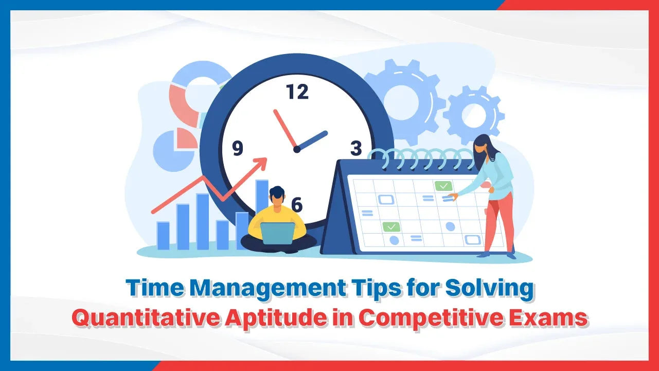 Time Management Tips for Solving Quantitative Aptitude in Competitive Exams
