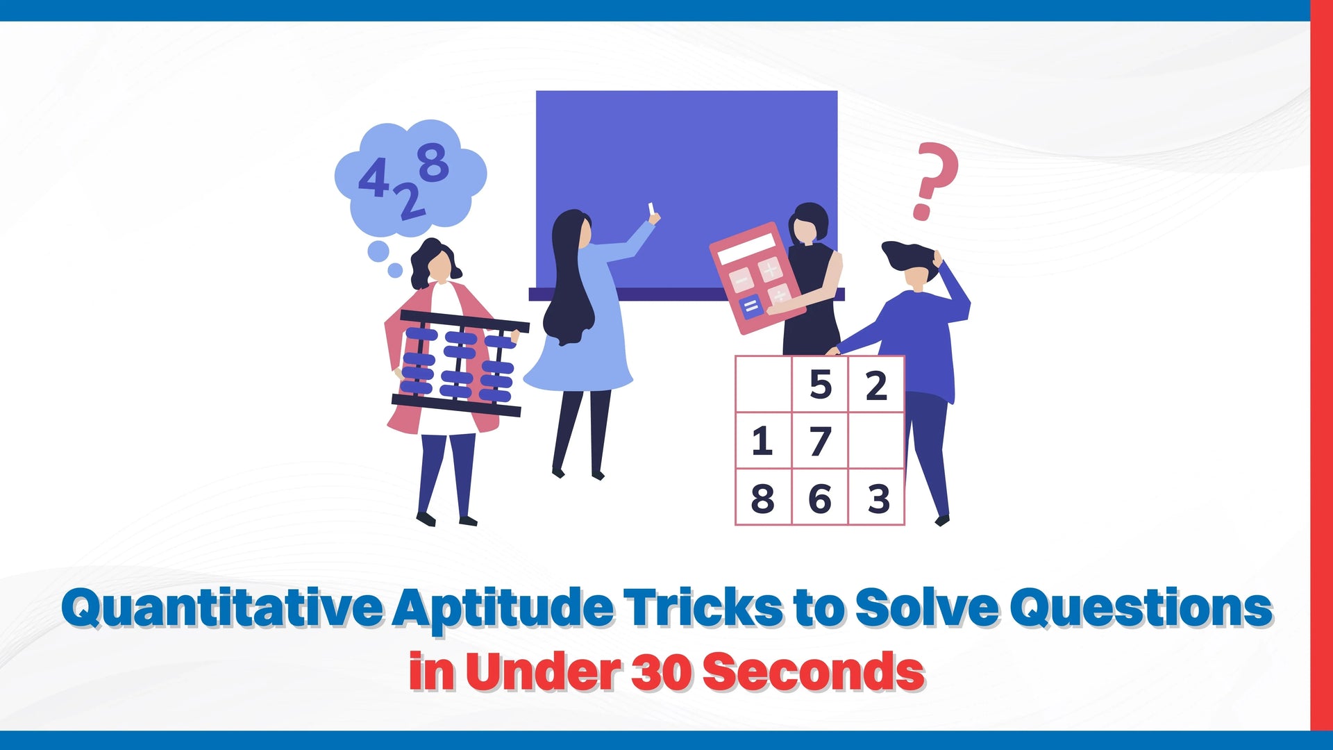 Quantitative Aptitude Tricks to Solve Questions in Under 30 Seconds