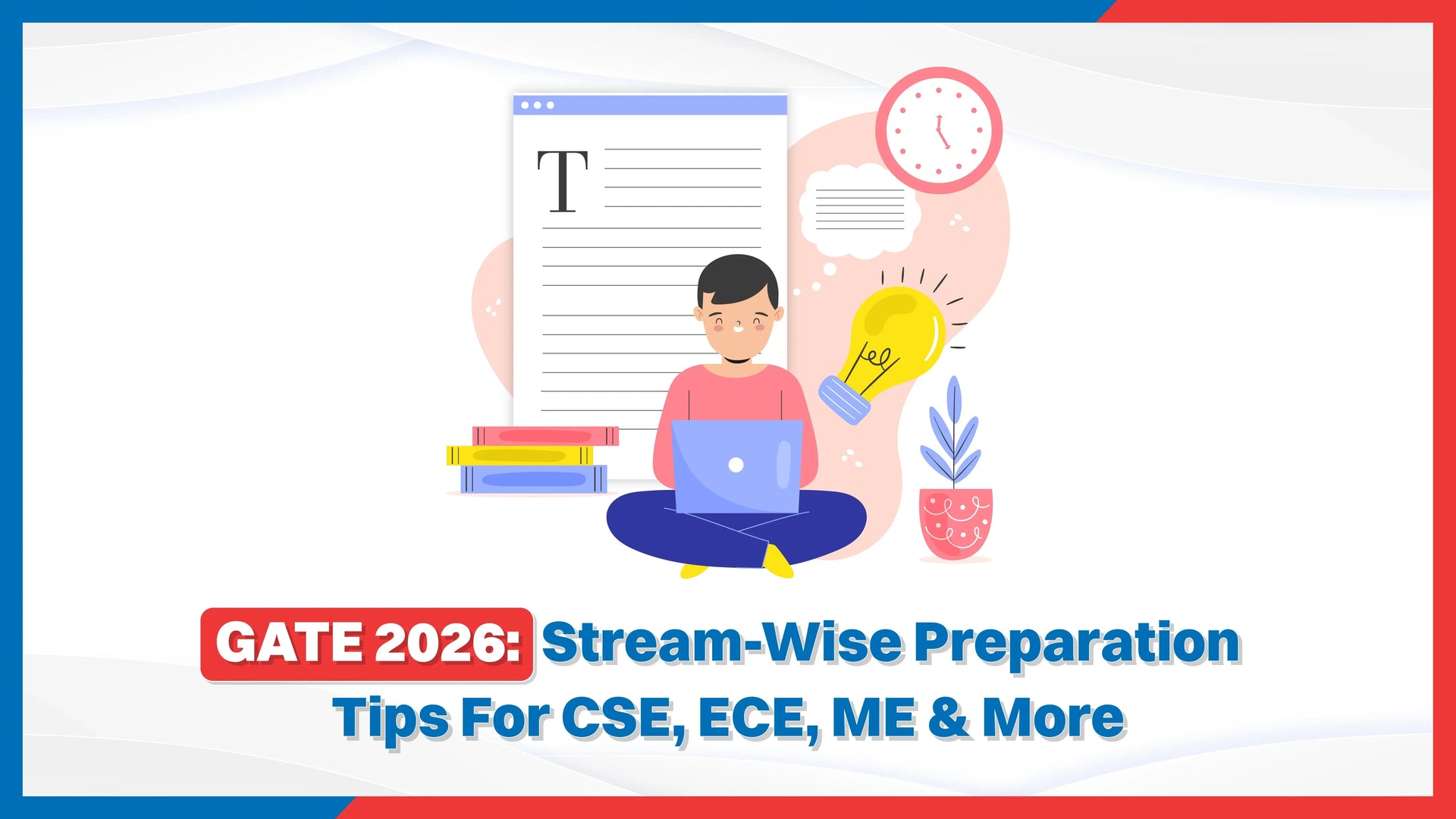 GATE 2026: Stream-Wise Preparation Tips For CSE, ECE, ME & More