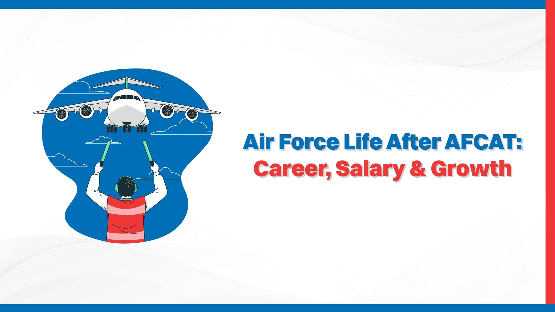 Air Force Life After AFCAT: Career, Salary & Growth
