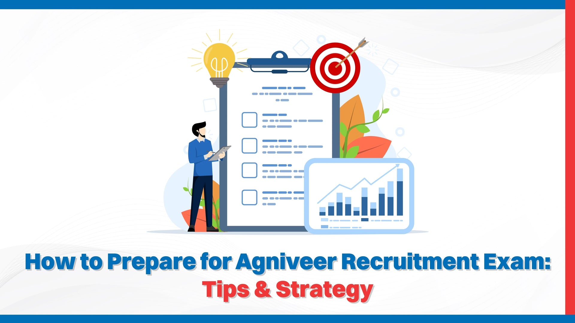 How to Prepare for Agniveer Recruitment Exam: Tips & Strategy