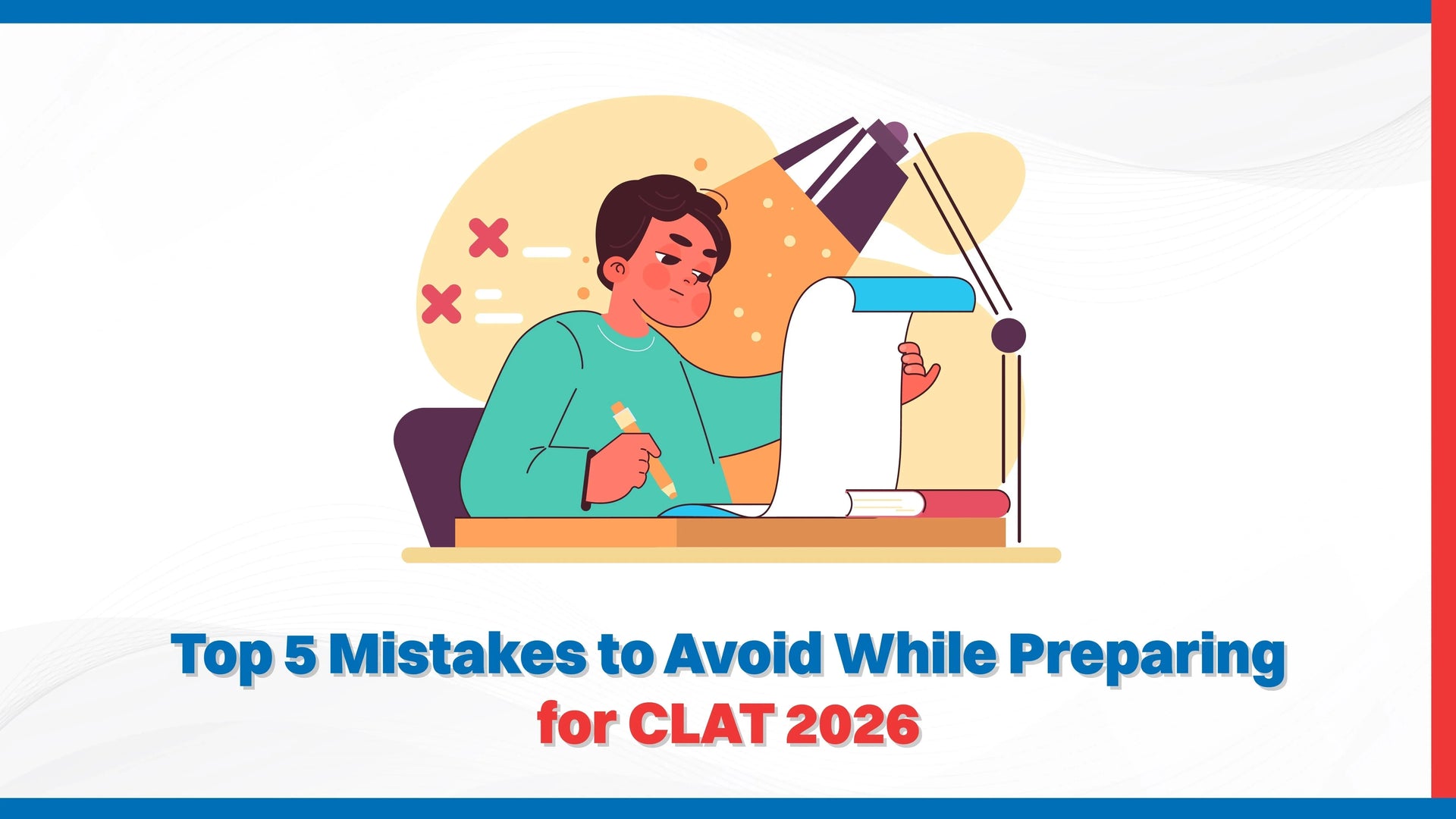 Top 5 Mistakes to Avoid While Preparing for CLAT 2026