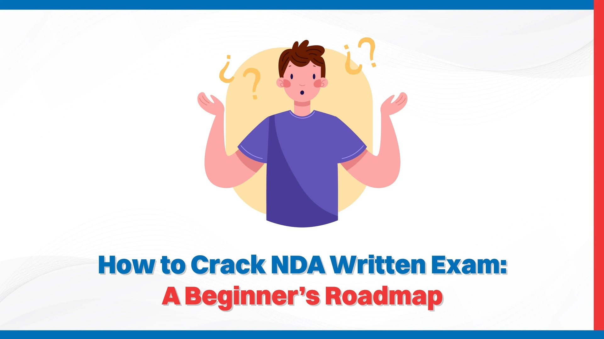 How to Crack NDA Written Exam: A Beginner's Roadmap