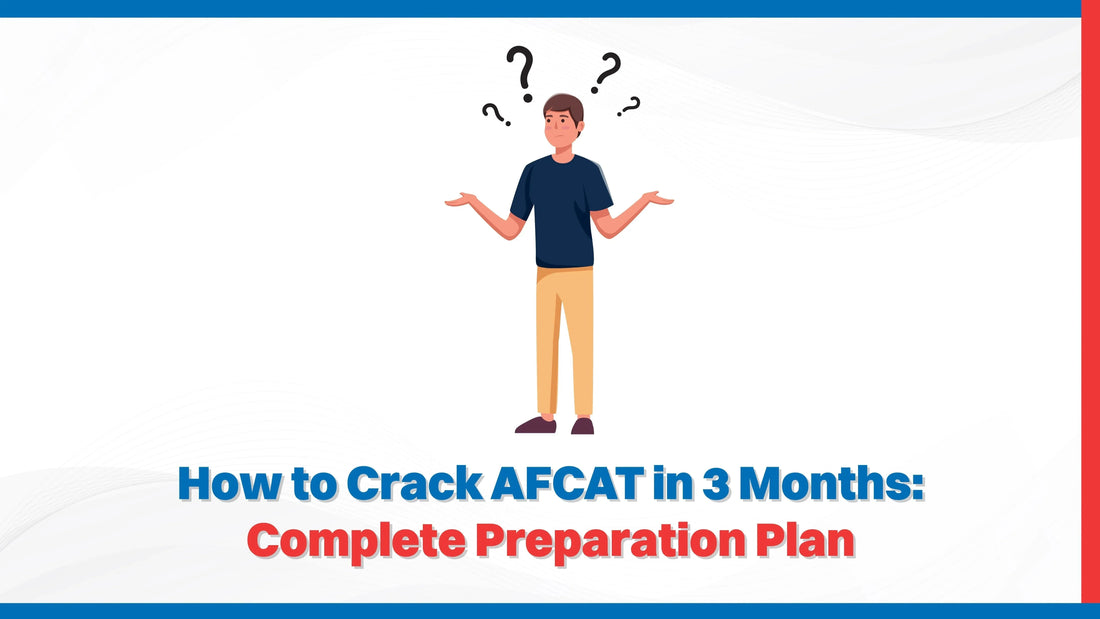 How to Crack AFCAT in 3 Months: Complete Preparation Plan