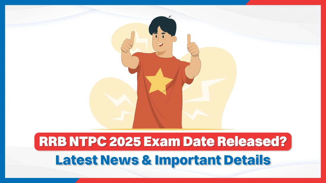 RRB NTPC 2025 Exam Date Released? Latest News & Important Details