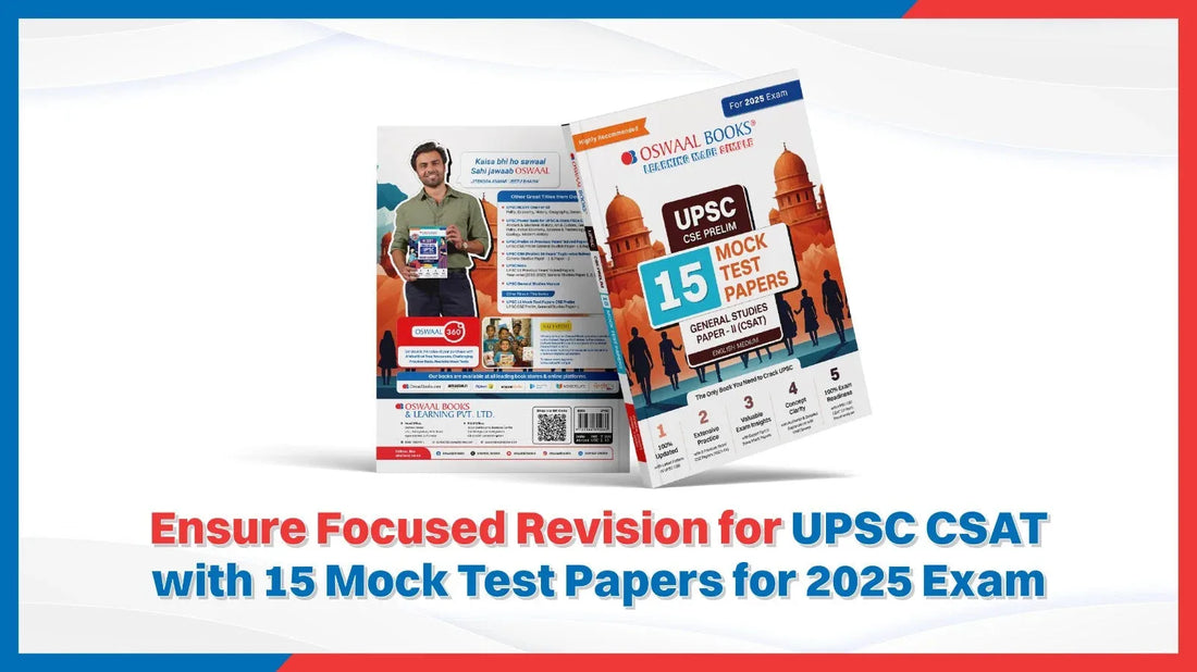 Ensure Focused Revision for UPSC CSAT with 15 Mock Test Papers for 2025 Exam