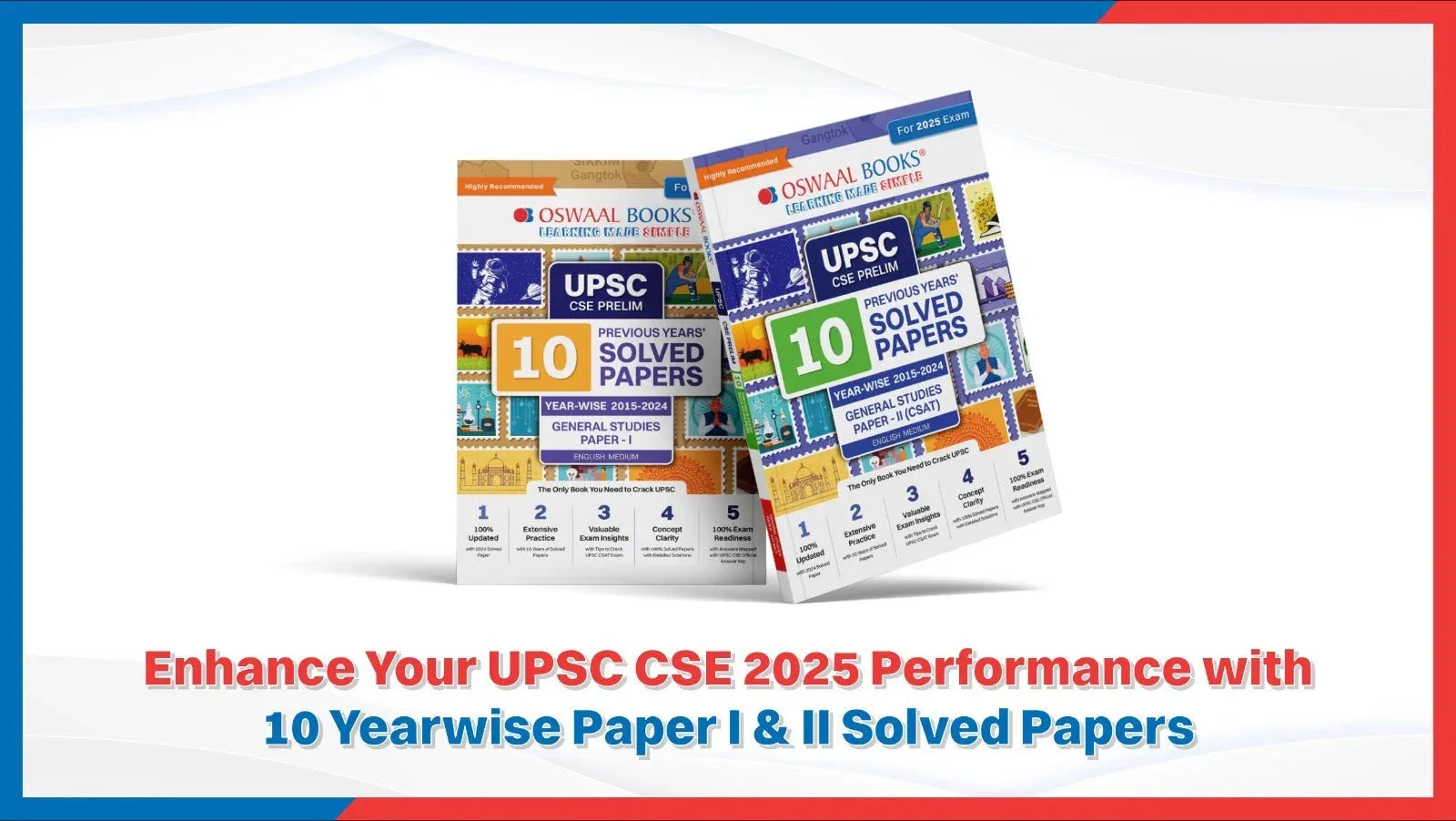 Enhance Your UPSC CSE 2025 Performance with 10 Yearwise Paper I & Paper-II Solved Papers