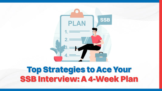 Top Strategies to Ace Your SSB Interview: A 4-Week Plan