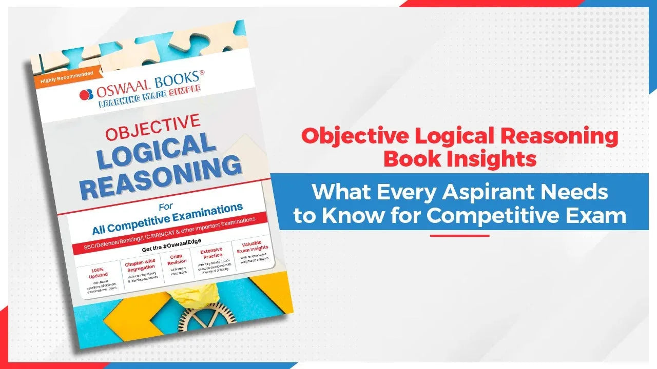 Objective Logical Reasoning Book Insights: What Every Aspirant Needs to Know for Competitive Exam