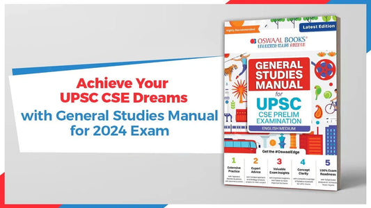 Achieve Your UPSC CSE Dreams with General Studies Manual for 2024 Exam