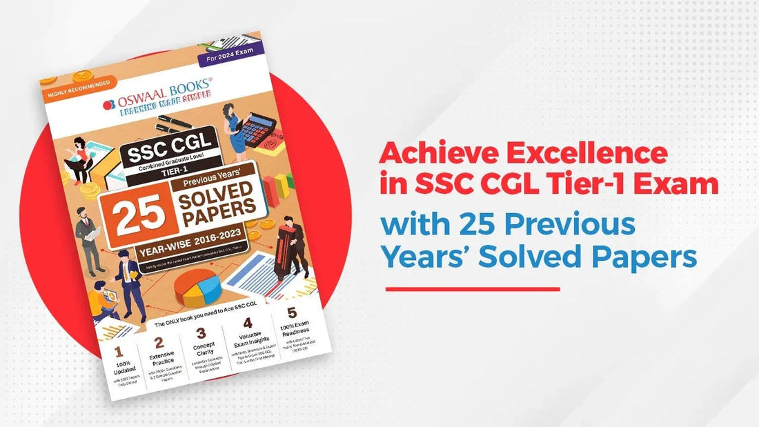 Achieve Excellence in SSC CGL Tier-1 Exam with 25 Previous Years’ Solved Papers